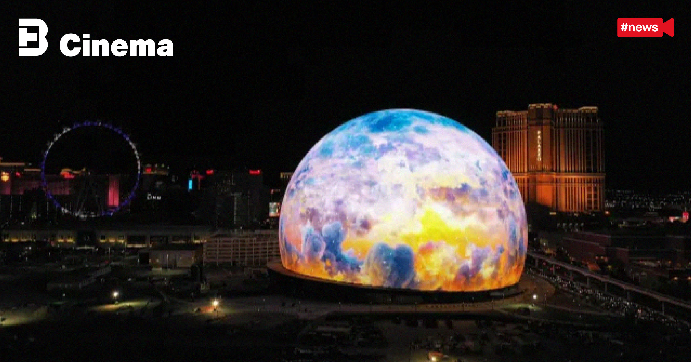 ดาร์เรน อโรนอฟสกี เผยภาพ ‘The Sphere’ จอหนังที่ใหญ่ที่สุดในโลก ขนาด 4
